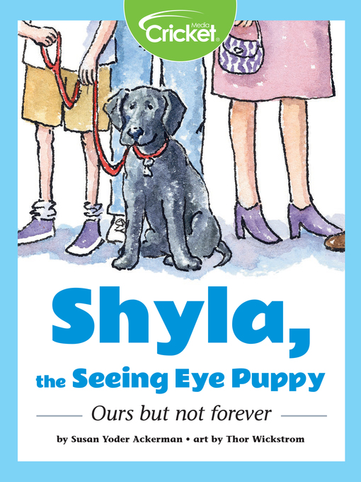 Title details for Shyla, the Seeing Eye Puppy by Susan Yoder Ackerman - Wait list